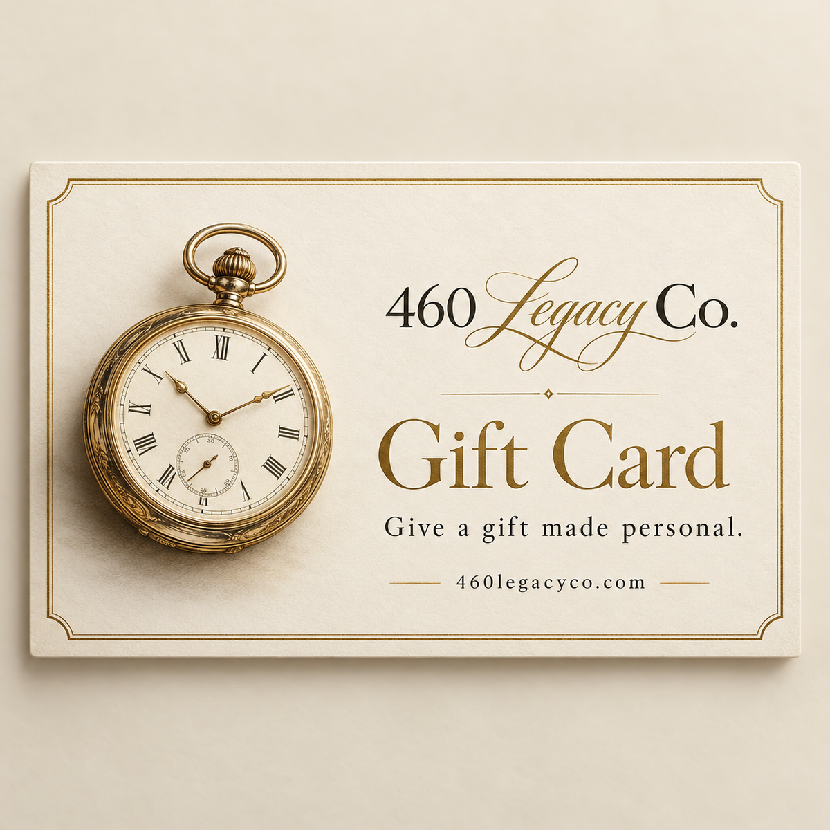 460 Legacy Co. gift card with a gold pocket watch on cream paper